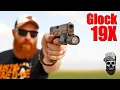 Glock 19X First Shots Really The Best Glock