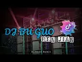 Download Lagu DJ BU GUO REN JIAN • SoundLena Remix.