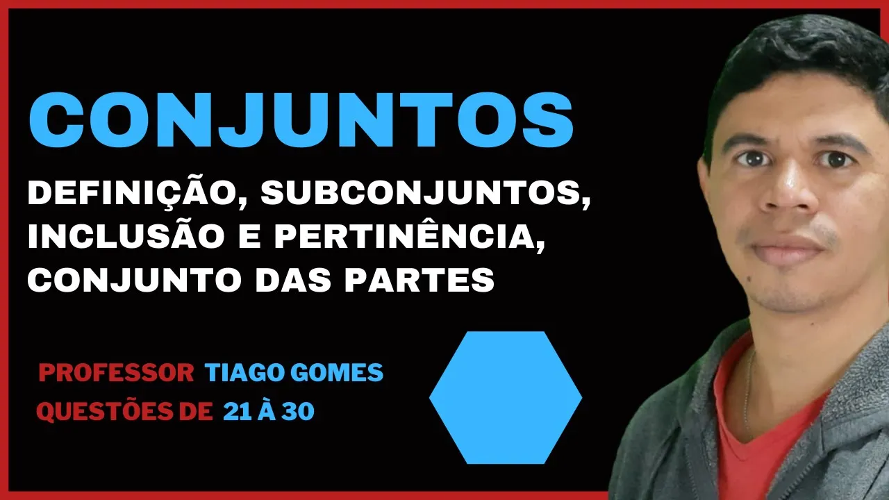 Conjuntos EBOOK 02 Definição, subconjuntos, inclusão e pertinência, conjunto das partes 21 à 30