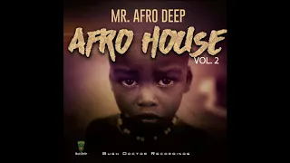 mr afro deep afro house vol 2 ednathi cannabilistic tech
