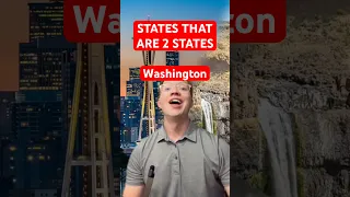 STATES THAT ARE 2 STATES Washington