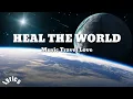 Download Lagu HEAL THE WORLD - Music Love Travel (Cover ) Lyrics