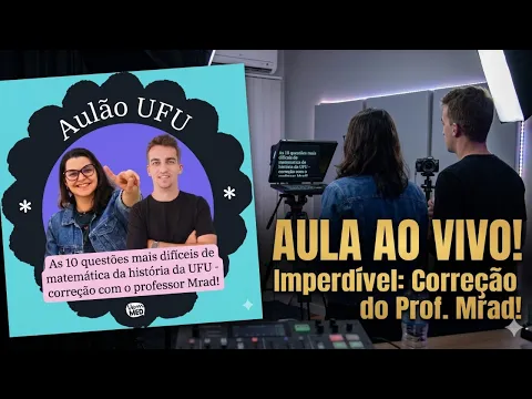 Vídeo: as questões mais difíceis da prova da UFU, resolvidas no aulão