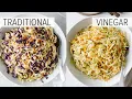 COLESLAW RECIPE - 2 WAYS classic coleslaw vinegar coleslaw no mayo coleslaw