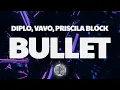 Download Lagu VAVO, Diplo, Priscilla Block - Bullet (Lyrics)