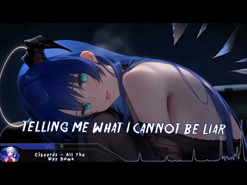 Download MP3 Nightcore - All The Way Down - (Lyrics)