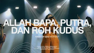 allah bapa putra dan roh kudus army of god worship official music video 