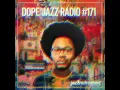 DOPE JAZZ RADIO #171 [Colectiva, Jah Digga, Kid Sublime, MidnightRoba, Jahari Stampley, Nick Marks]