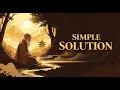 Every Problem Has a Simple Solution A Monk s Story