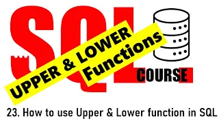 23 using UPPER and LOWER FUNCTION in SQL