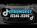 Lagu DJ STRONGEST JEDAG JEDUG SLOW KANE VIRAL TIKTOK 