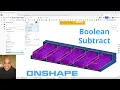 Onshape - Boolean Subtract