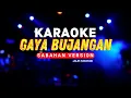GAYA BUJANGAN KARAOKE MINUS ONE | Leles Koronob