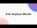 648 Replace Words June Java C