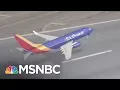 From Takeoff To Emergency Landing A Timeline Of Southwest Flight 1380 Velshi Ruhle MSNBC