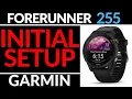 Initial Setup - Garmin Forerunner 255 Tutorial