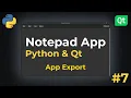 App Export Notepad App w Python Qt 2022 EP7