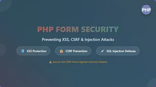 PHP Form Security Prevent XSS CSRF SQL Injection Attacks