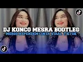 Download Lagu DJ KONCO MESRA BOOTLEG imamsidik | MUNGDADI KONCO MESRA MERGO KEPENDEM CINTA VIRAL TIKTOK 2025
