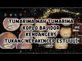 Download Lagu TUMARIMA 2 (IINK KURNIA) KOPLO BAJIDOR KENDANGERS || NCEP RESTUUU