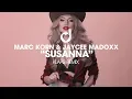Download Lagu Marc Korn \u0026 Jaycee Madoxx – Susanna (Klaas Remix)
