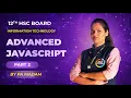 Advanced Javascript Part 2 Information Technology 12th HSC Board PA Madam SEA