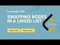 Swapping Nodes in a Linked List Leetcode 1721 Linked List Two Pointer