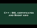 C SSL certificates and Boost asio