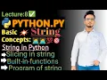String Manipulation Acessing traversing Built-in-functions python for beginners
