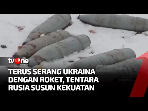 Makin Menjadi-jadi, Tentara Rusia Menyusun Kekuatan