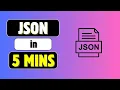JSON Explained in 5 Minutes Learn JSON Fast with Real Examples