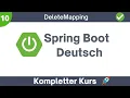 Spring Boot REST API - Delete Mapping Spring Boot Tutorial Deutsch