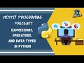 Expressions Operators and Data Types in Python Python Complete Course 2020