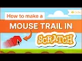 How to Make a Mouse Trail in Scratch Easy Coding Tutorial to Spice up your Game