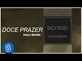 Lagu RAÇA NEGRA - Doce Prazer