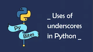 5 use cases for underscores in Python