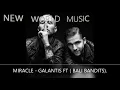MIRACLE - GALANTIS FT (BALI BANDITS).