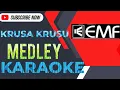 Download Lagu KRUSA KRUSU MEDLEY-EMF LIVE KARAOKE @marcovickaraoke