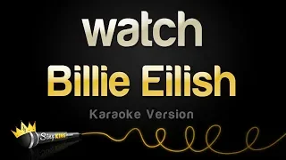 Billie Eilish Watch Karaoke Version 