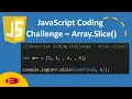 Javascript Coding Challenge Find Slice Output - Episode 27