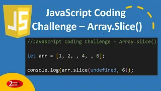 Javascript Coding Challenge Find Slice Output - Episode 27