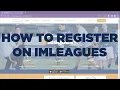 How To Register on IMLeagues