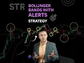 Create a Bollinger Bands STRATEGY with Custom Alerts and Signals