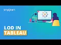 LOD In Tableau Tableau LOD Expressions Explained Tableau Training For Beginners Simplilearn
