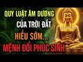 Lagu QUY LUẬT ÂM DƯƠNG CỦA TRỜI ĐẤT - HIỂU SỚM, MỆNH ĐỔI PHÚC SINH HOẠ LUI | Hoa Từ Tâm