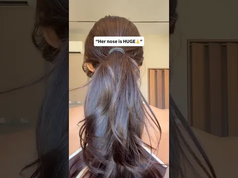 “Her nose is huge” they said..