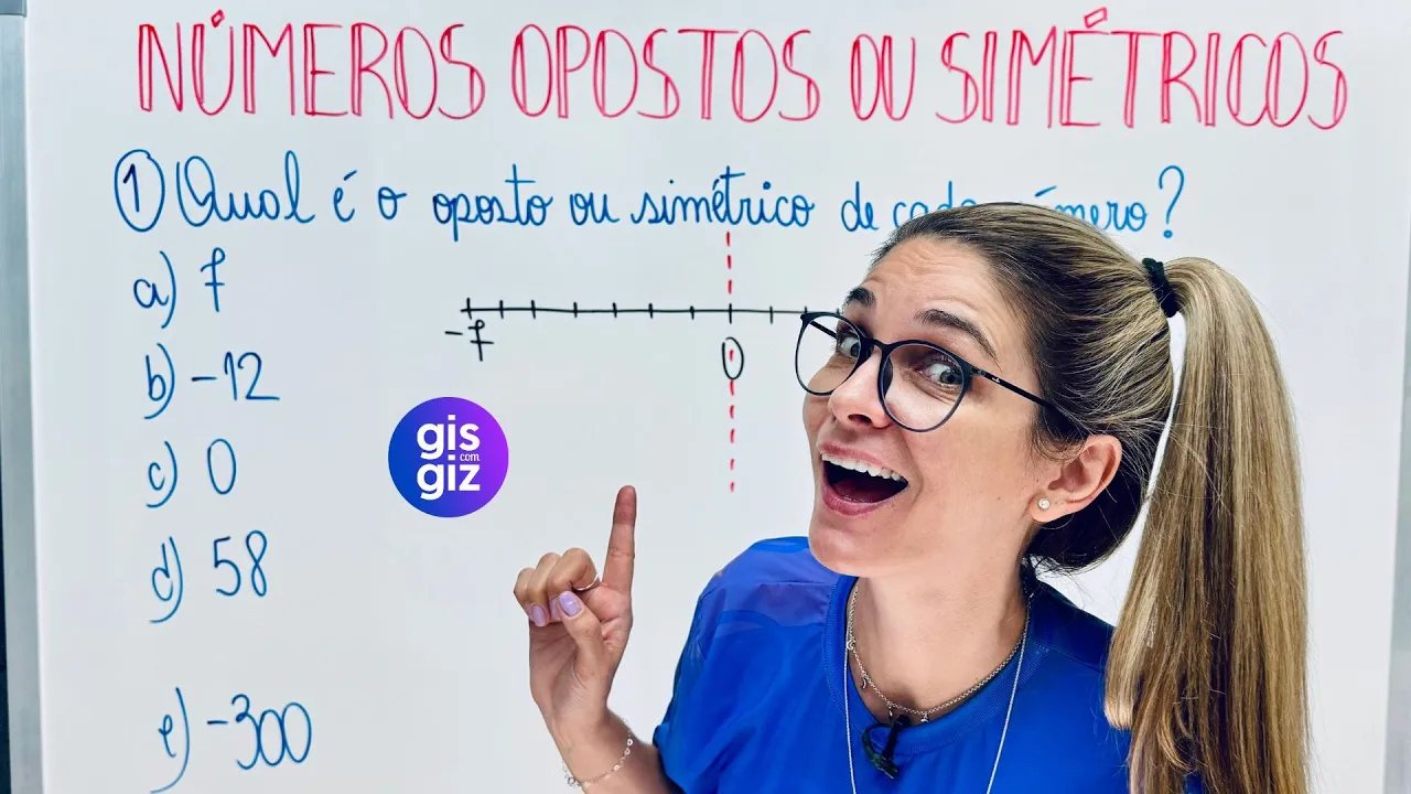 NÚMEROS OPOSTOS OU SIMÉTRICOS | Entenda de Vez com Exercícios Resolvidos