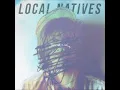 Local Natives   Three Months (SM Remix)