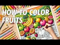 How to Color Fruits with Simple Techniques for Kids Adults