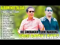 Download Lagu JOEL SIMORANGKIR _ JOHNY MANURUNG _ LAGU BATAK LAWAS POPULER TERBAIK DAN TERLARIS PADA MASANYA